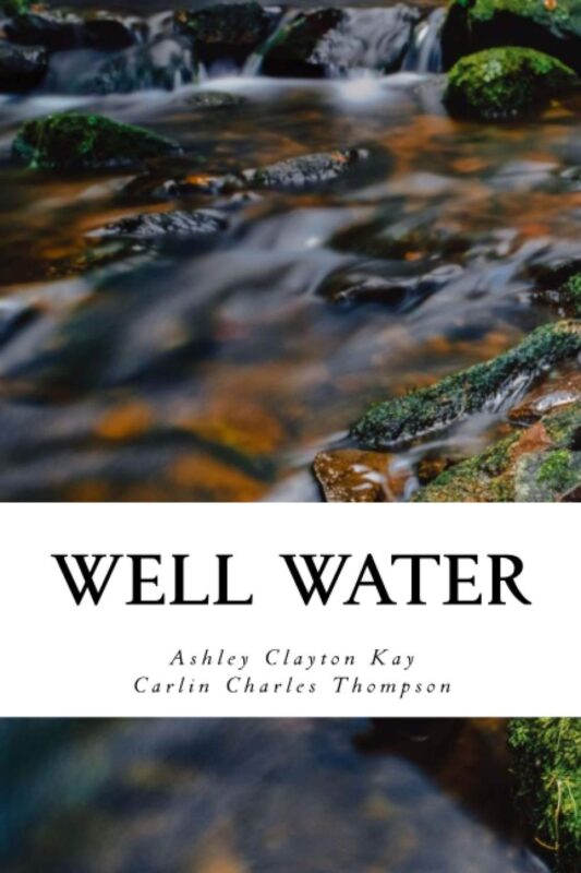 Well Water: An Experiment in Poetry